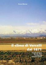 Il clima di Vercelli dal 1871