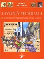 Civiltà musicali. Suoni e colori dei popoli nel mondo