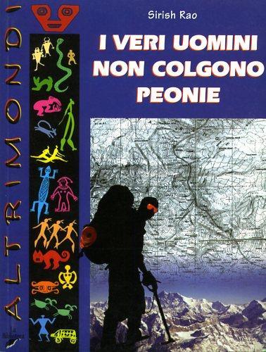 I veri uomini non colgono peonie - Sirish Rao - 3