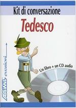 Tedesco. Kit di conversazione. Con CD Audio