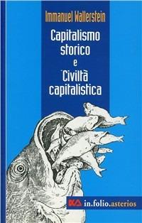 Capitalismo storico e civiltà capitalistica - Immanuel Wallerstein - copertina