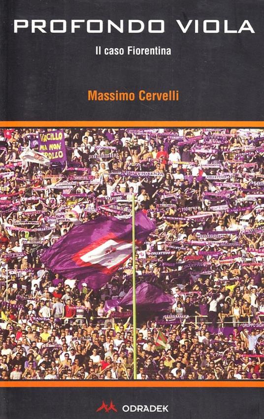 Profondo viola. Il caso Fiorentina - Massimo Cervelli - copertina
