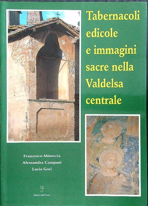 Tabernacoli, edicole e immagini sacre nella Valdelsa Centrale. Un'indagine storico-sociale del mondo contadino alla metà del Novecento nella campagne fra Certaldo, Castelfiorentino e Gambassi
