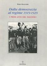 Dalla democrazia al regime. 1919-1929: i primi anni del fascismo