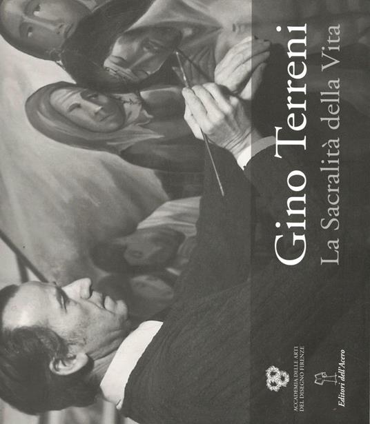 Gino Terreni. La sacralità della vita. Ediz. illustrata - copertina
