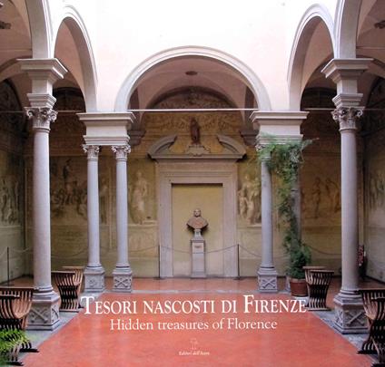 Tesori nascosti di Firenze-Hidden Treasures of Florence. Ediz. a colori - Alessandro Naldi - copertina