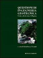Questioni di ingegneria geotecnica. Scritti scelti di Arturo Pellegrino