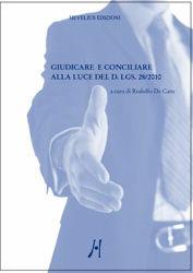 Libro Giudicare e conciliare alla luce del D. Lgs. 28/2010 