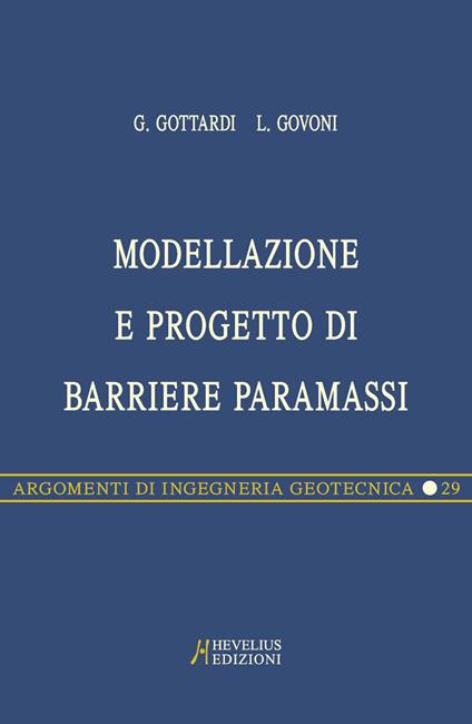 Modellazione e progetto di barriere paramassi - Guido Gottardi,Laura Govoni - copertina