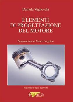 Libro Elementi di progettazione del motore Daniela Vignocchi