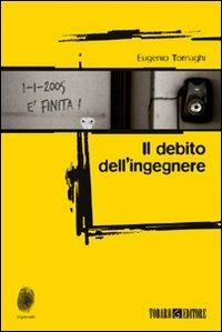 Il debito dell'ingegnere - Eugenio Tornaghi - copertina