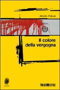 Il colore della vergogna - Alberto Paleari - copertina