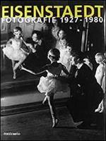 Eisenstaedt. Fotografie 1927-1980