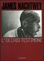 L' occhio testimone. Ediz. illustrata