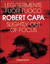 Leggermente fuori fuoco-Slightly out of focus - Robert Capa - copertina