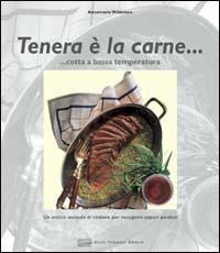 Tenera è la carne... Cotta a bassa temperatura - Annemarie Wildeisen - copertina