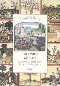 The forme of cury. La cucina alla corte di re Riccardo II d'Inghilterra - copertina
