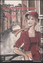 Un gentiluomo di fortuna. Biografia a fumetti di Hugo Pratt. Vol. 2: Venezia.