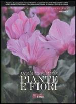 Piccola enciclopedia piante e fiori. Vol. 1: Guida pratica per il giardino e per l'orto.
