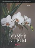 Piccola enciclopedia piante e fiori. Vol. 2: Guida pratica per balcone e per interno.