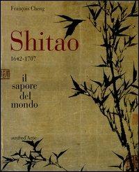 Shitao 1642-1707. Il sapore del mondo - François Cheng - copertina