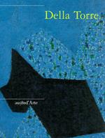 Enrico Della Torre. Dipinti, disegni e incisioni a Villa dei Cedri