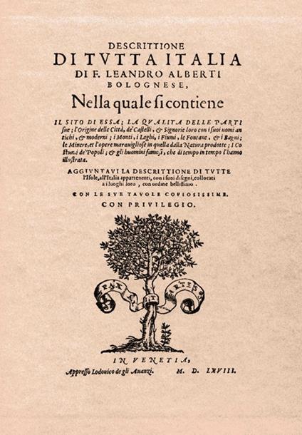 Descrittione di tutta Italia. Aggiuntavi la descrittione di tutte l'isole, all'Italia appartenenti - Leandro Alberti - copertina
