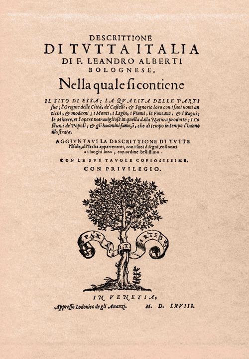 Descrittione di tutta Italia. Aggiuntavi la descrittione di tutte l'isole, all'Italia appartenenti - Leandro Alberti - copertina