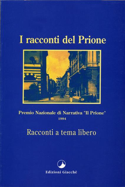 I racconti del Prione 1994. Antologia del Premio nazionale di narrativa Il Prione 1994 - copertina