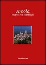 Arcola, storia e istituzioni