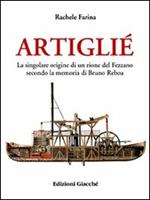 Artigliè. La singolare origine di un rione del Fezzano secondo la memoria di Bruno Reboa