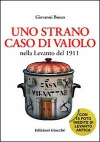 Uno strano caso di vaiolo nella Levanto del 1911 - Giovanni Busco - copertina