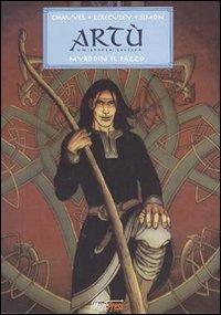 Myrddin il pazzo. Artù. Vol. 1 - David Chauvel,Jérôme Lereculey - copertina