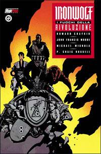 Ironwolf: i fuochi della rivoluzione - Howard Chaykin,Mike Mignola - copertina
