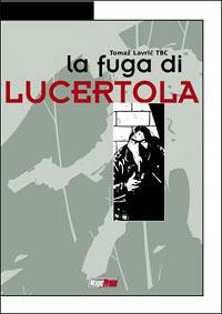 La fuga di Lucertola - Tomaz Lavric - copertina
