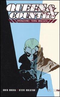 Operazione: terra bruciata. Queen & country. Vol. 1 - Greg Rucka,Steve Rolston - copertina
