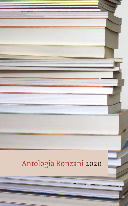 Antologia Ronzani 2020. Narrativa e saggistica - Ronzani Editore,Ronzani Editore S.r.l. - ebook