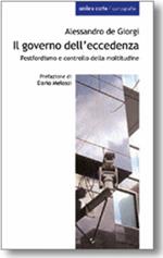 Il governo dell'eccedenza. Postfordismo e controllo della moltitudine