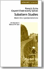 Subaltern studies. Modernità e (post)colonialismo