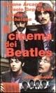 Libro Il cinema dei Beatles Simone Arcagni , Paolo Gep Cucco , Guido Michelone