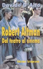 Robert Altman. Dal teatro al cinema