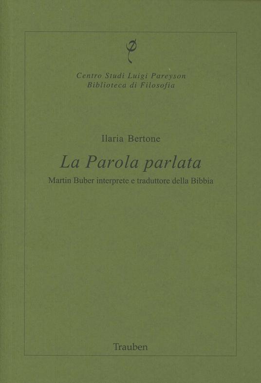 La parola parlata. Martin Buber interprete e traduttore della Bibbia - Ilaria Bertone - copertina