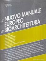 Il nuovo manuale europeo di bioarchitettura. Con aggiornamento online