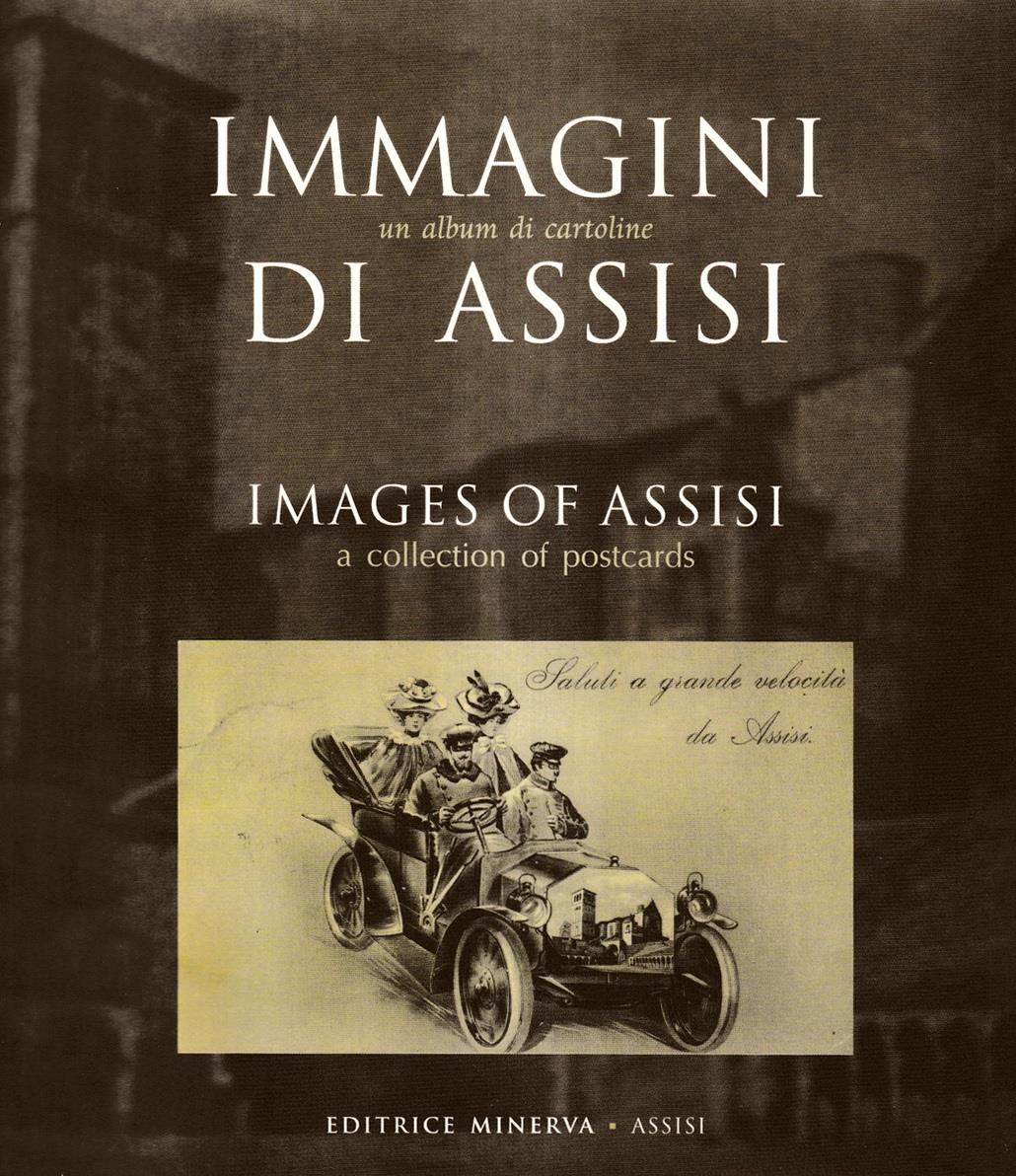 Immagini di Assisi. Un album di cartoline-Images of Assisi. A collection of postcards