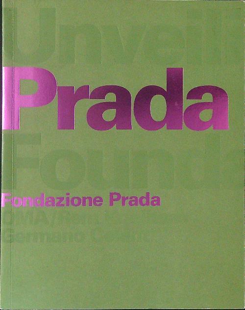 Unveiling the Prada Foundation