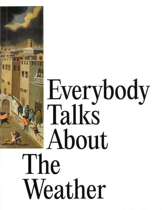 Everybody talks about the weather. Ediz. italiana e inglese - copertina