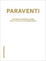 Paraventi. Folding screens from the 17th to 21st Century. Ediz. italiana e inglese