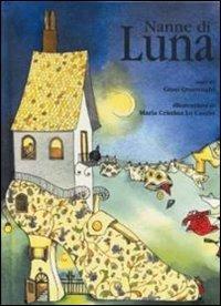 Nanne di luna - Giusi Quarenghi,M. Cristina Lo Cascio - copertina