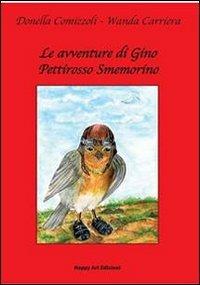 Le avventure di Gino pettirosso smemorino - Donella Comizzoli,Wanda Carriera - copertina