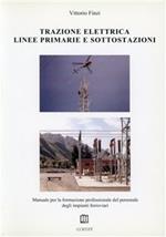 Trazione elettrica. Linee primarie e sottostazioni